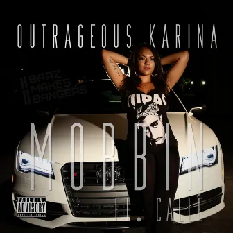 Mobbin (feat. Calle) by Outrageous Karina