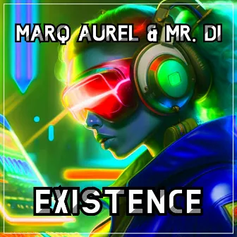 Existence by Mr. Di