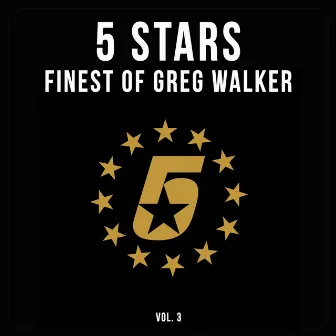 5 Stars - Finest of Greg Walker, Vol. 3 by Greg Walker