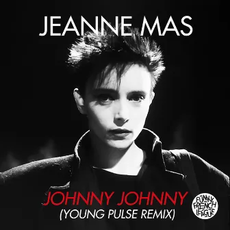 Johnny Johnny (Young Pulse Remix) by Funky French League