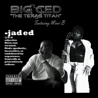 Jaded by Big Ced