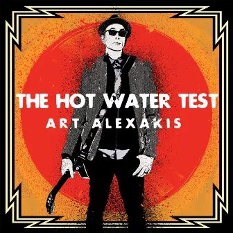 The Hot Water Test by Art Alexakis