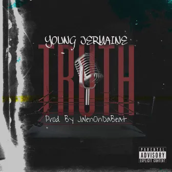 Truth by Young Jermaine