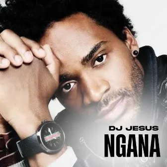 Ngana by Dj Jesus