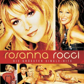 Die grössten Single-Hits by Rosanna Rocci