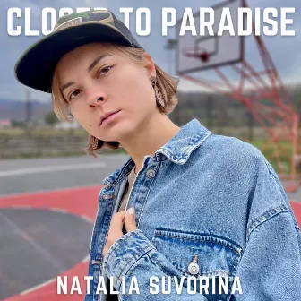 Closer To Paradise by Natalia Suvorina