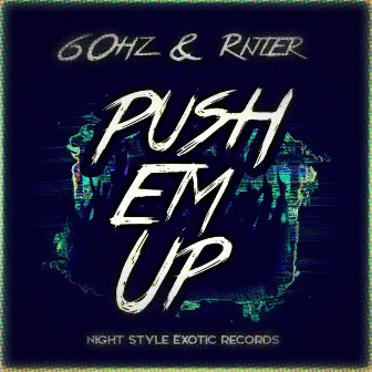 Push Em Up by Rijler