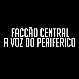 A Voz Do Periferico by Facção Central