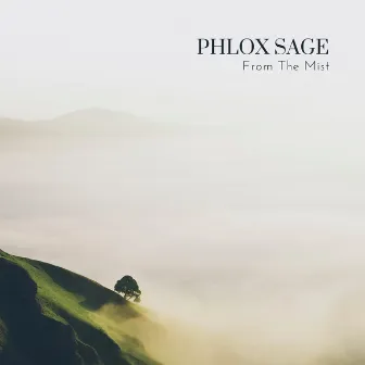 From The Mist by Phlox Sage