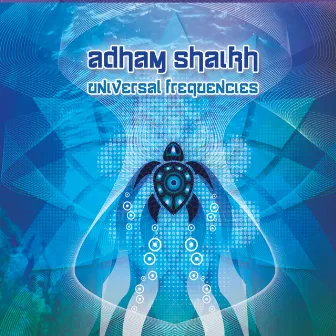 Universal Frequencies by Adham Shaikh