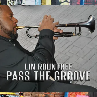 Pass the Groove by Lin Rountree