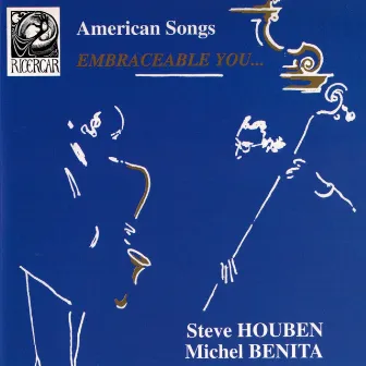 American Songs: Embraceable You... by Steve Houben