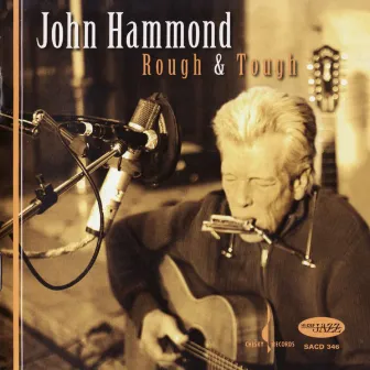 Rough & Tough by John Hammond Jr.