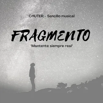 Fragmento by Chuter