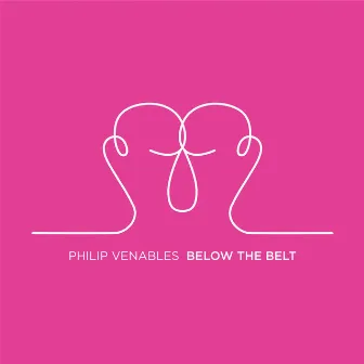 Venables: Below the Belt by Philip Venables