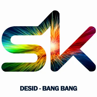 Bang Bang by Desi D