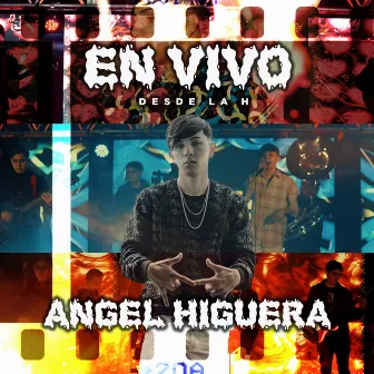 En Vivo Desde La H by Angel Higuera