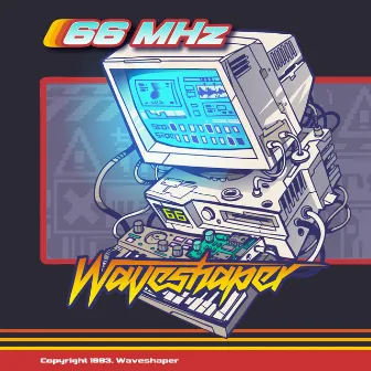 66 MHz by Waveshaper