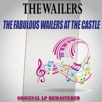 The Fabulous Wailers at the Castle - Original Lp Remastered by The Wailers