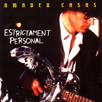 Estrictament Personal by Amadeu Casas