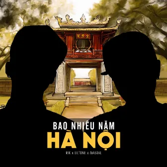 Bao Nhiêu Năm Hà Nội by Lil'One