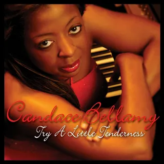 Try a Little Tenderness (feat. Jahta Manilla) by Candace Bellamy