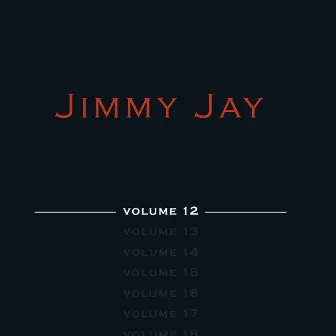 Jimmy Jay (Volume 12) by Jimmy Jay