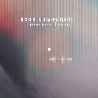 Prime Mover (Remixes) by Juanma Llopis