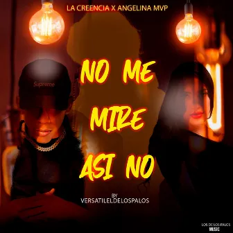 No Me Mire Asi No by La Creencia Rd