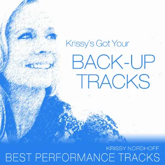 Krissy's Got Your Back-Up Tracks by Krissy Nordhoff