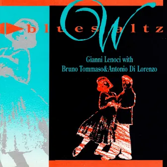 Blues Waltz (Gianni Lenoci With Bruno Tommaso & Antonio Di Lorenzo) by Antonio De Lorenzo