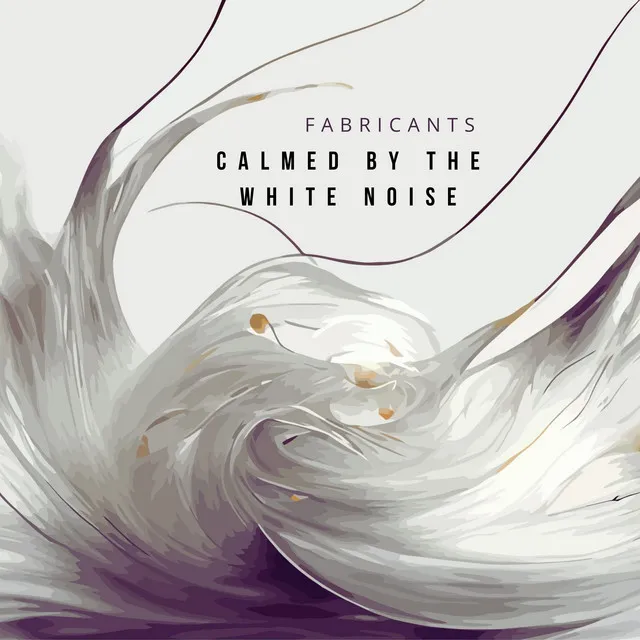 Calmed By The White Noise