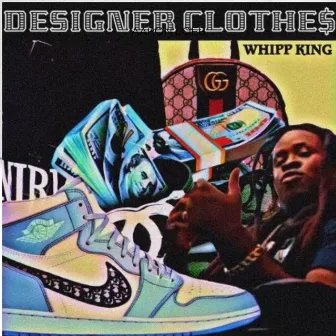 Designer Clothes by Whipp King