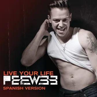 Live Your Life (Spanish Version) by PeeWee