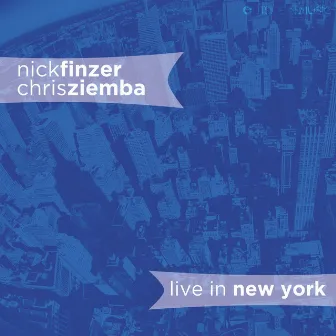 Nick Finzer & Chris Ziemba (Live in New York City, NY) by Chris Ziemba