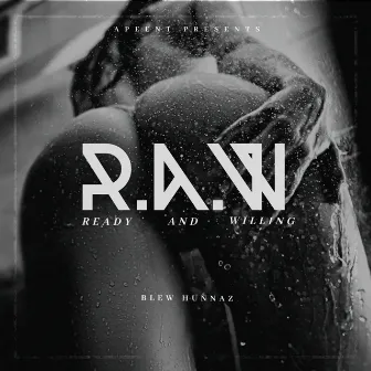 R.A.W by Blew Hunnaz