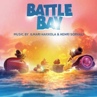 Battle Bay (Original Game Soundtrack) by Ilmari Hakkola