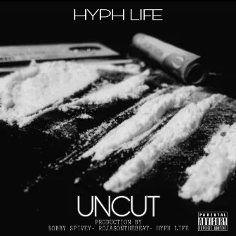 Uncut by Hyph Life