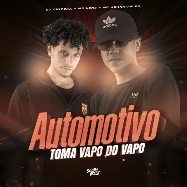 Automotivo Toma Vapo do Vapo