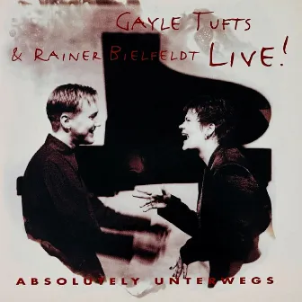 Absolutely Unterwegs (Live) by Gayle Tufts