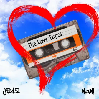 The Love Tapes by JEYE