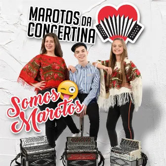 Somos Marotos by Marotos Da Concertina