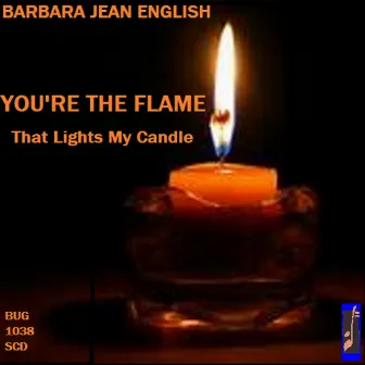 You're the Flame That Lights My Candle by HERSCHEY BARR