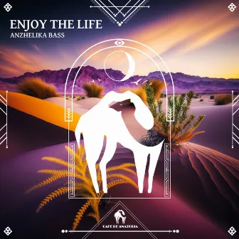 Enjoy the Life by Anzhelika Bass