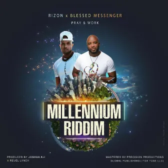 Pray & Work (Millennium Riddim) by Blessed Messenger