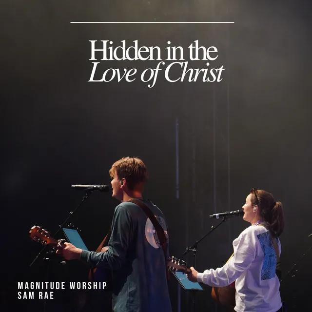 Hidden in the Love of Christ - Live