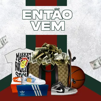 Então Vem by Rob1nn