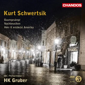 Schwertsik: Baumgesänge - Nachtmusiken - Herr K entdeckt Amerika by Kurt Schwertsik