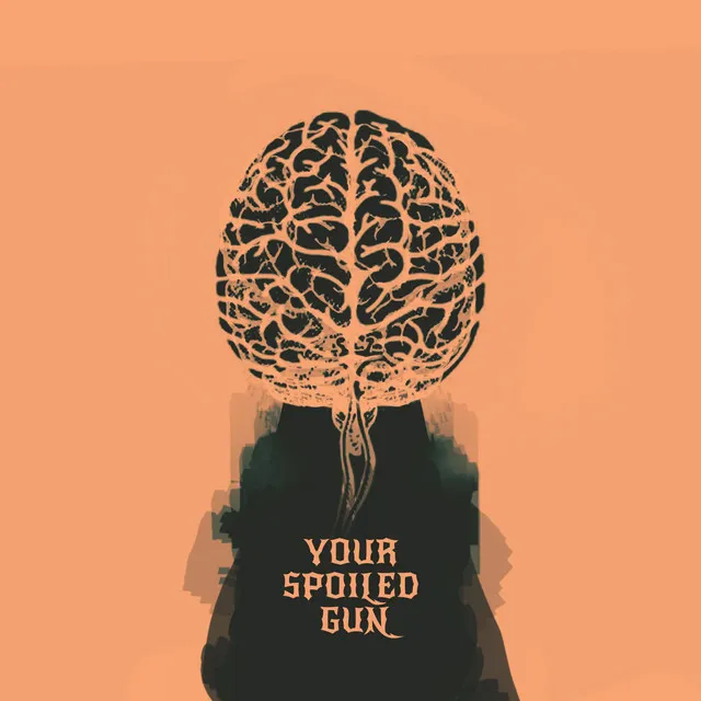 Your Spoiled Gun