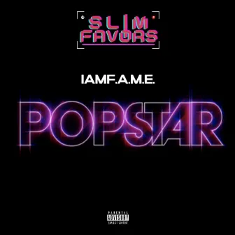 POPSTAR by Slim Favors